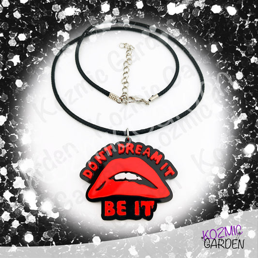 "Don't Dream It, Be It" - Rocky Horror Picture Show Lip Pendant Necklace