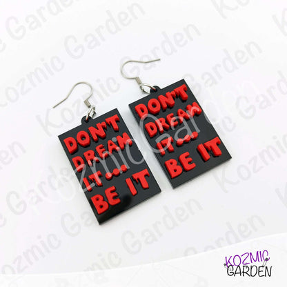 "Don't Dream It, Be It" Quote Dangles – Rocky Horror Picture Show Quote Inspired Earrings