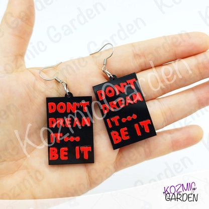"Don't Dream It, Be It" Quote Dangles – Rocky Horror Picture Show Quote Inspired Earrings