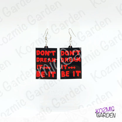 "Don't Dream It, Be It" Quote Dangles – Rocky Horror Picture Show Quote Inspired Earrings